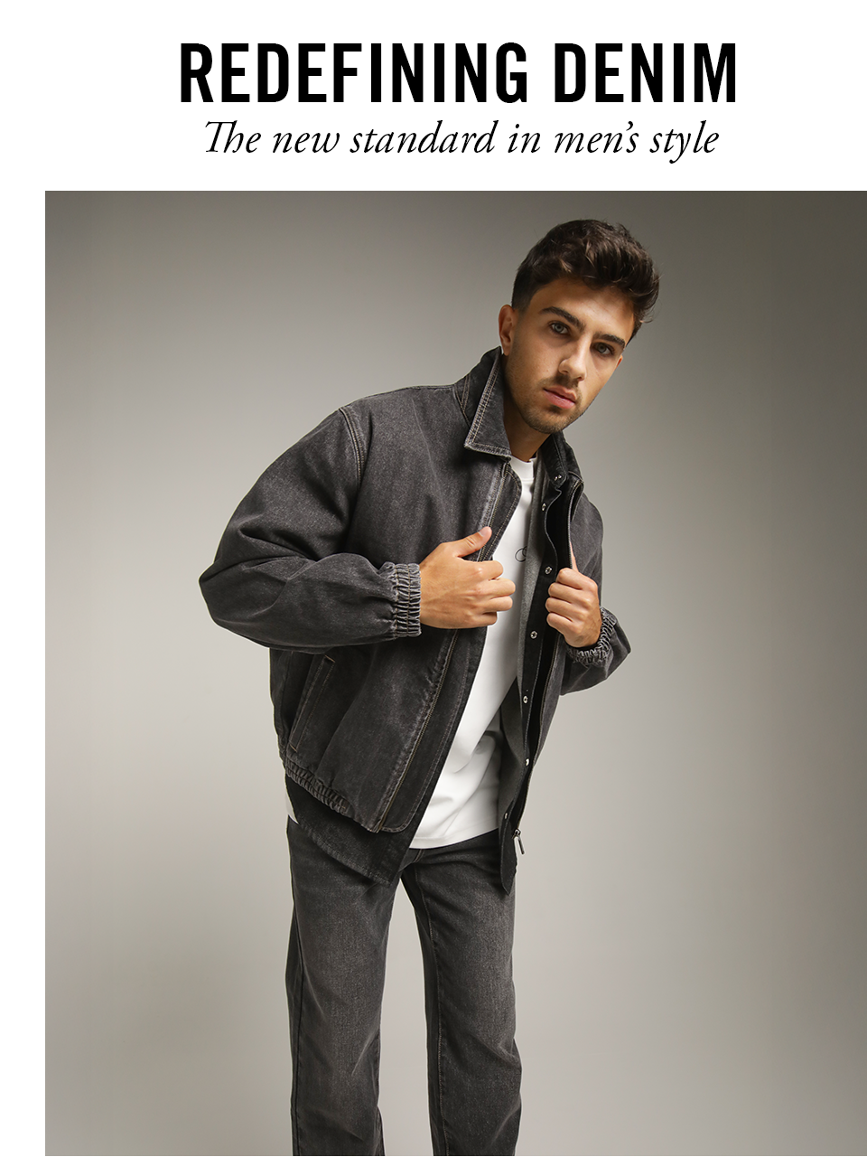 REDEFINING DENIM - THE  NEW STANDARD IN MEN'S STYLE - קולקציית ג'ינסים לגברים