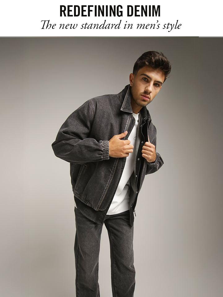 REDEFINING DENIM - THE  NEW STANDARD IN MEN'S STYLE - קולקציית ג'ינסים לגברים